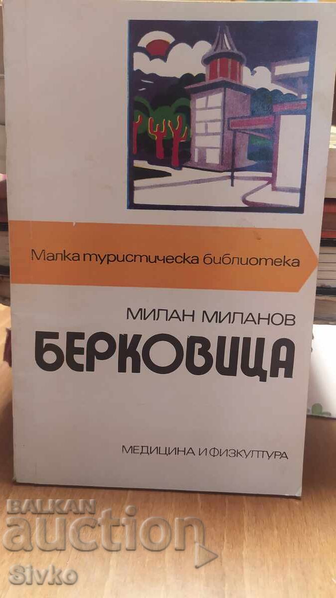 Берковица, Милан Миланов