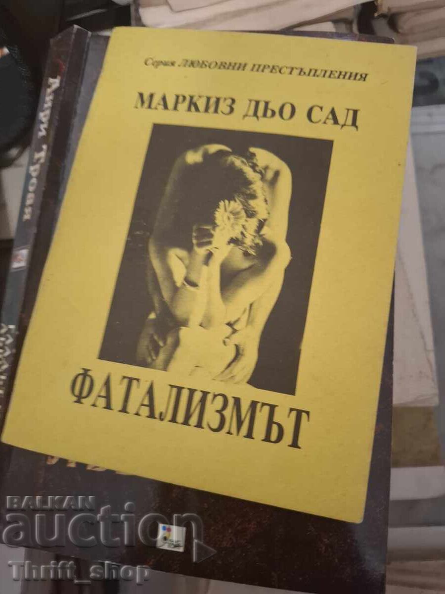 Fatalism Marquis de Sade