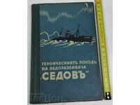 1940 EROICA CĂLĂTORIE A SPARGĂTORULUI DE GHEAȚĂ SEDOV