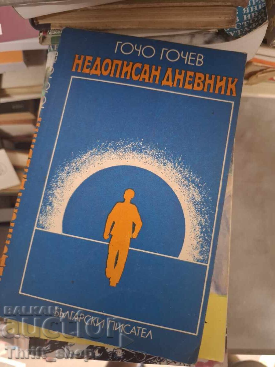 Unfinished Diary by Gocho Gochev Unfinished Diary by Gocho Gochev