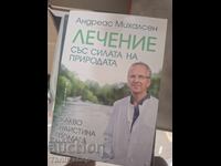 Лечение със силата на природата Андреас Михалсен