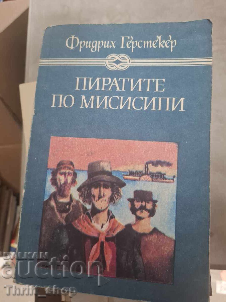 Pirates of the Mississippi Friedrich Gerstecker Pirates of the Mississippi Friedrich Gerstecker
