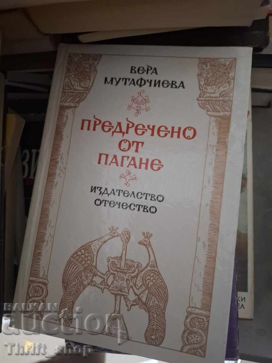 Foretold by Pagane Vera Mutafchieva