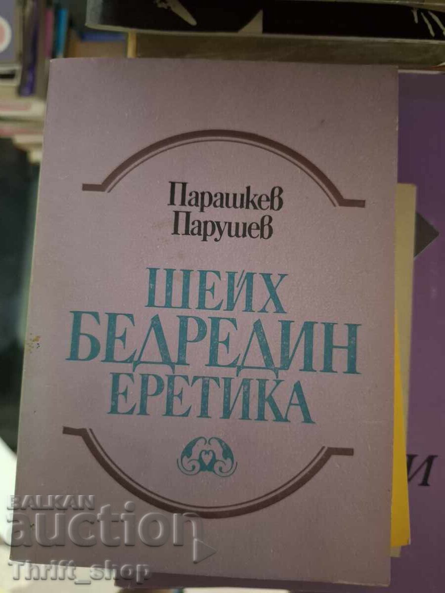 Sheikh Bedreddin the Heretic Parashkev Parushev