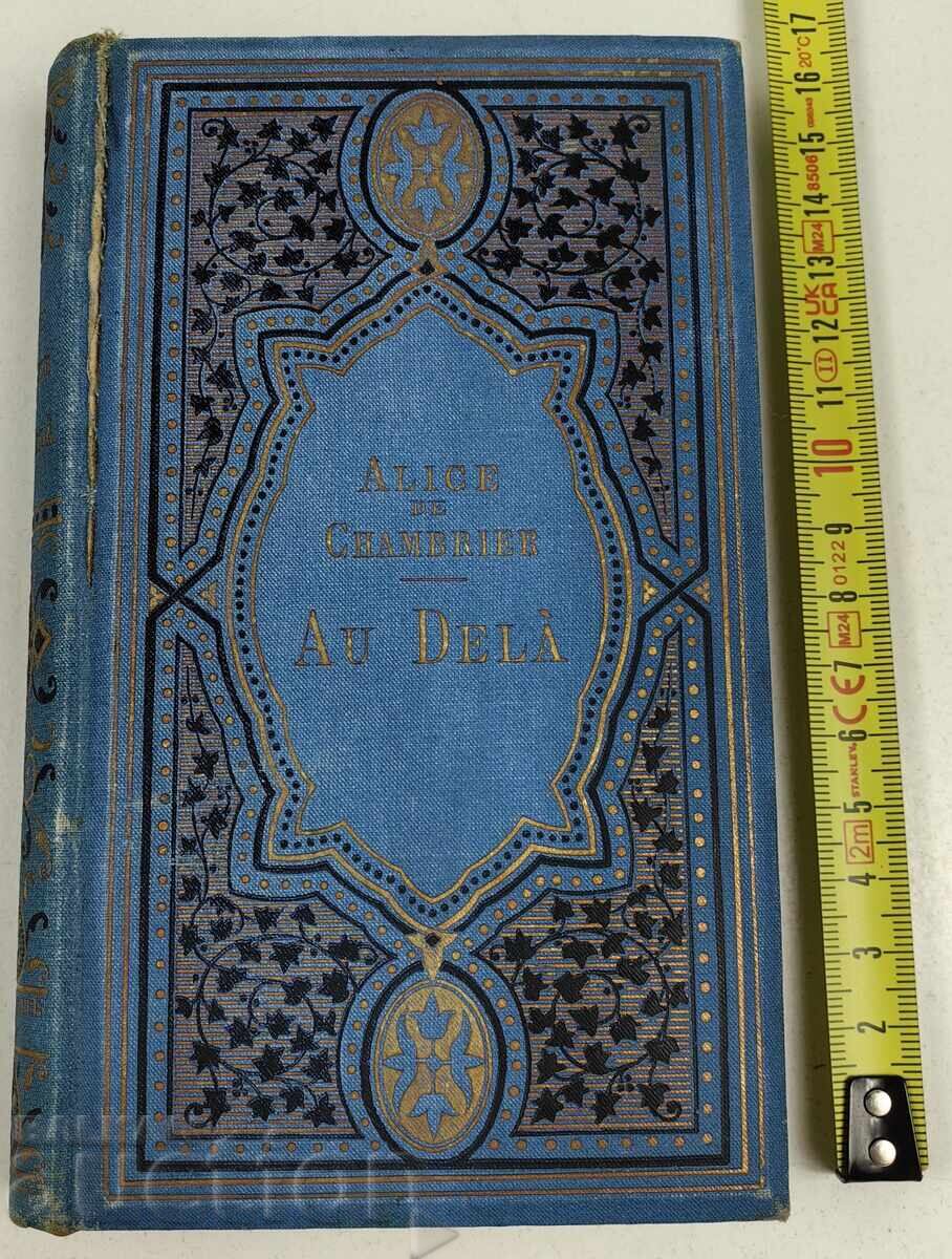 1891 AU DELA: POESIES ALICE DE CHAMBRIER LIMBA FRANCEZĂ